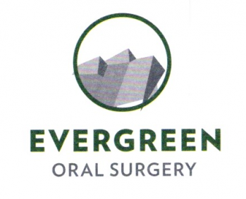 Evergreen Oral and Maxillofacial Surgery